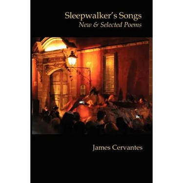 Sleepwalker's Songs: New & Selected Poems
