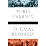 Three Famines: Starvation and Politics