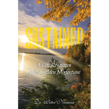 Sustained: A Life Rewritten After Sudden Misfortune