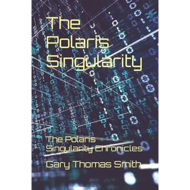 The Polaris Singularity: The Polaris Singularity Chronicles