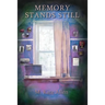 Memory Stands Still