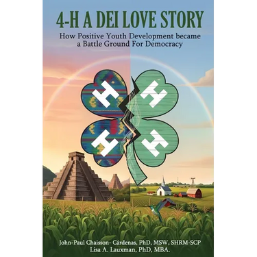 4-H - A DEI Love Story: How Positive Youth Development Became a Battleground for Democracy