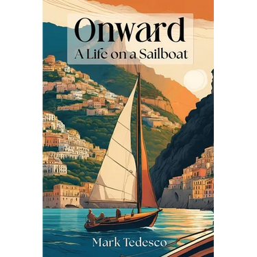Onward: A Life on a Sailboat