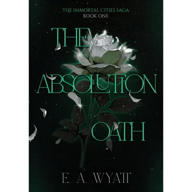 The Absolution Oath: The Immortal Cities Saga: Book One