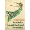 Fantasies, Imagining and Memories.