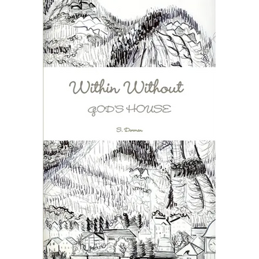 WITHIN WITHOUT God's House