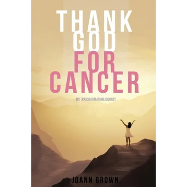 Thank God For Cancer