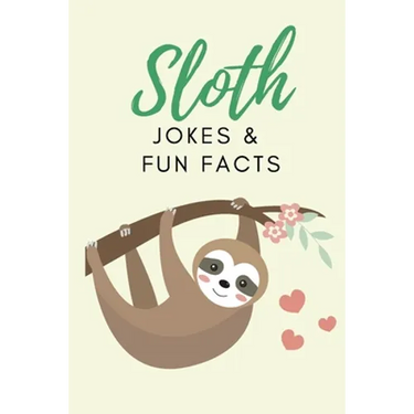 Sloth Jokes & Fun Facts: Funny Jokes for Kids