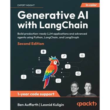 Generative AI with LangChain - Second Edition: Build production-ready LLM applications and advanced agents using Python, LangChain, and LangGraph