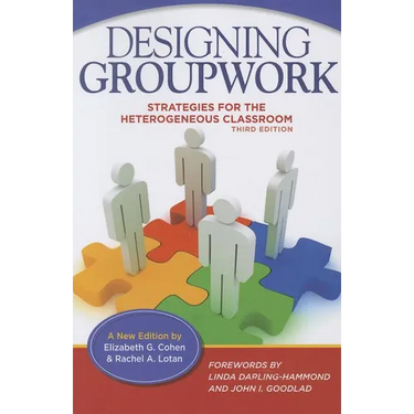 Designing Groupwork: Strategies for the Heterogeneous Classroom