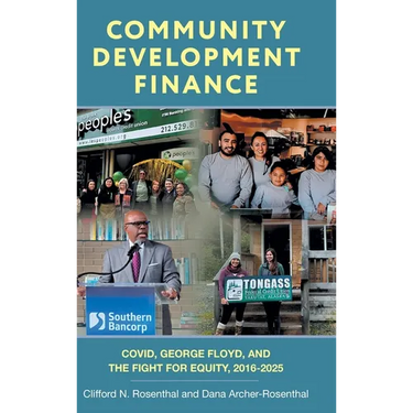Community Development Finance: COVID, George Floyd, and the Fight for Equity, 2016-2025