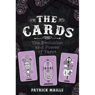 Cards: The Evolution and Power of Tarot