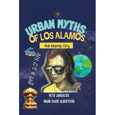 Urban Myths of Los Alamos