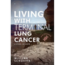 Living With Terminal Lung Cancer