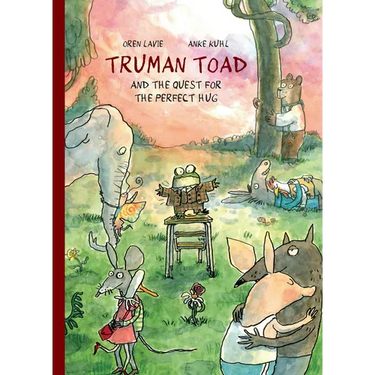 Truman Toad and the Quest for the Perfect Hug