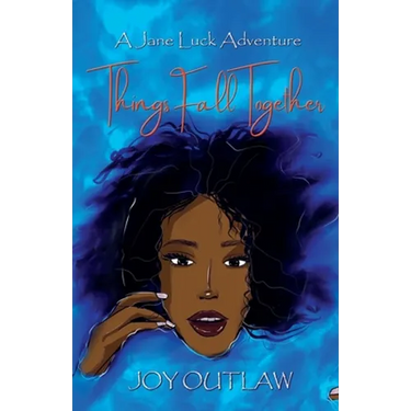 Things Fall Together: A Jane Luck Adventure