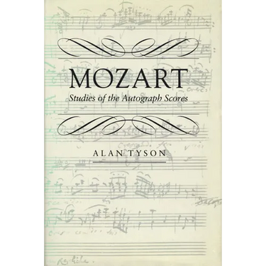 Mozart: Studies of the Autograph Scores