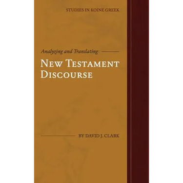 Analyzing and Translating New Testament Discourse