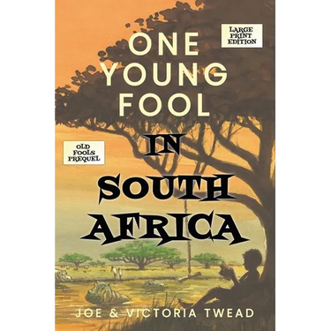 One Young Fool in South Africa - LARGE PRINT: Prequel