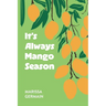 It's Always Mango Season