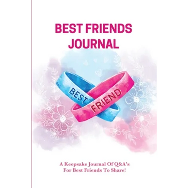 Best Friends Journal: Every Day Writing Prompts Pages, Best Friend Book, Gift, Write In Notebook