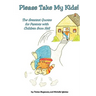 Please Take My Kids!