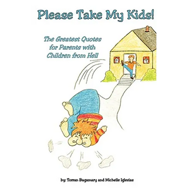 Please Take My Kids!