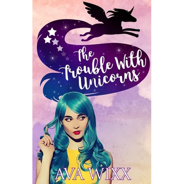 The Trouble with Unicorns: Team Unicorn Talia #1