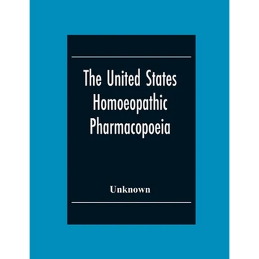 The United States Homoeopathic Pharmacopoeia