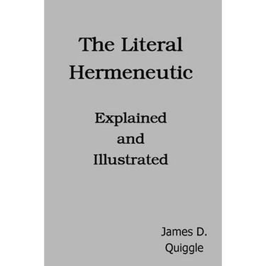 The Literal Hermeneutic, Explained and Illustrated