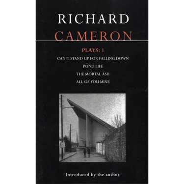 Cameron Plays: 1: Can't Stand Up for Falling Down; Pond Life; The Mortal Ash; All of You Mine