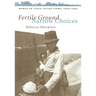 Fertile Ground, Narrow Choices: Women on Texas Cotton Farms, 1900-1940