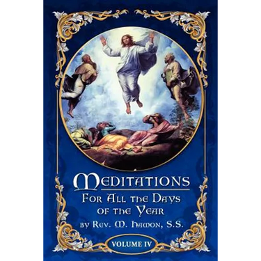 Meditations for All the Days of the Year, Vol 4: From the Sixth Sunday after Pentecost to the Seventeenth Sunday after Pentecost