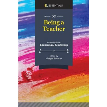 On Being a Teacher: Readings from Educational Leadership (EL Essentials)