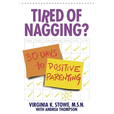 Tired of Nagging?: 30 Days to Positive Parenting