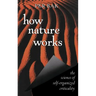 How Nature Works: The Science of Self-Organized Criticality
