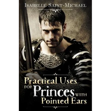 Practical Uses for Princes with Pointed Ears