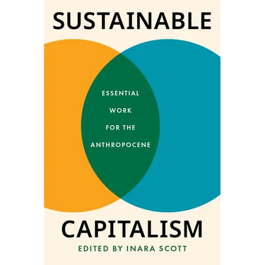 Sustainable Capitalism: Essential Work for the Anthropocene