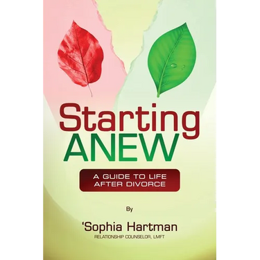 Starting Anew: A Guide to Life After Divorce