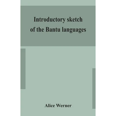 Introductory Sketch Of The Bantu Languages