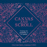 Canvas and Scroll: Finding the Prophetic in the Poetic