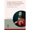 The Spousal Meaning of the Body in Celibacy and Consecrated Virginity According to St. John Paul II: An eternal meaning of spousal love