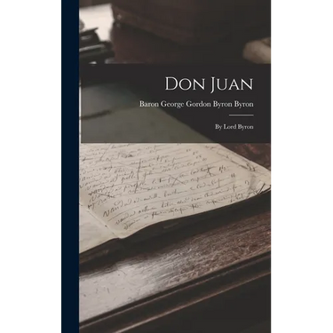 Don Juan: By Lord Byron