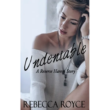 Undeniable: A Reverse Harem Love Story