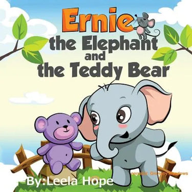 Ernie the Elephant and the Teddy Bear: Bedtimes Story Fiction Children's Picture Book