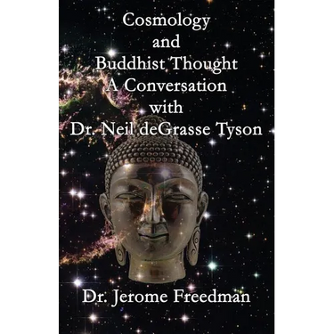 Cosmology and Buddhist Thought: A Conversation with Neil deGrasse Tyson