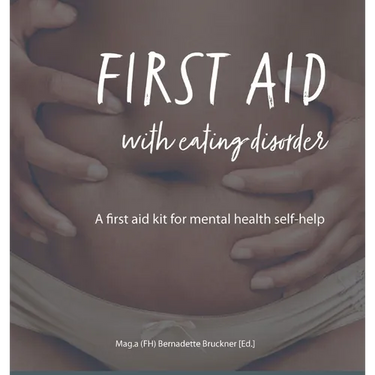 First Aid with Eating Disorder: A First Aid Kit for Mental Health Self-Help
