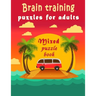 Brain training: Puzzle Activity Book for Adults, 240+ Large Print Mixed Puzzles - Word search, Sudoku, Cryptograms, Word Scramble to I