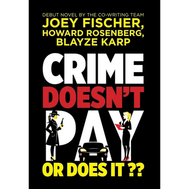 Crime Doesn't Pay... Or Does It?