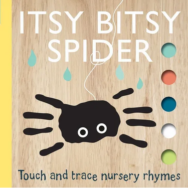 Touch and Trace Nursery Rhymes: Itsy Bitsy Spider